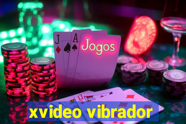 xvideo vibrador